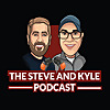 The Steve and Kyle Podcast