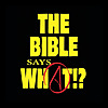 The Bible Says What!?