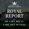 The Royal Report with Sir Gary Bryan & Lady Lisa Stanley