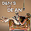 D&M's with DEAN