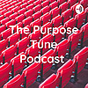 The Purpose Tune Podcast