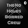 The No Holds Barred Crew