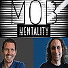 The Mob Mentality Show