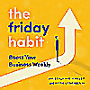 The Friday Habit