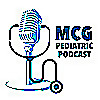 The MCG Pediatric Podcast