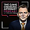The Game Changing Attorney Podcast with Michael Mogill
