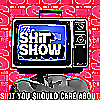 The Shit Show