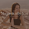 Magnetically You