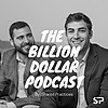 The Billion Dollar Podcast