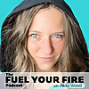 The Fuel Your Fire Podcast with Alicia Wood