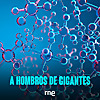 A hombros de gigantes