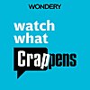 Watch What Crappens