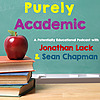 Purely Academic with Jonathan Lack & Sean Chapman