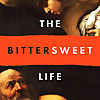 The Bittersweet Life
