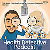 The Health Detective Podcast by Functional Diagnostic Nutrition