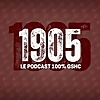 1905, le podcast 100% GSHC
