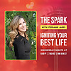 The Spark with Stephanie James: Igniting Your Best Life