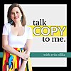 Talk Copy to Me | Content + Copywriting Podcast