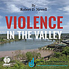 Violence In The Valley - Presented by Intra-State Insurance