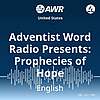 Adventist Word Radio Presents: Prophecies of Hope