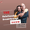 The Relationship Breakthrough Show with Matt & Rebeca
