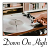 Down On High: Examining the Records That Made Us