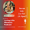 Loving Life Mindsets With Melissa Unger