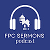 FPC Fresno Sermons