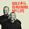 Golf Is Ruining My Life