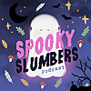 Spooky Slumbers: Sleep Stories for Spooky People