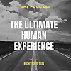 The Ultimate Human Experience