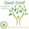 Good Grief with Nikki the Death Doula