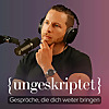 {ungeskriptet} - Gespr&auml;che, die dich weiter bringen