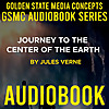 GSMC Audiobook Series: Journey to the Center of the Earth by Jules Verne