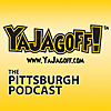 The YaJagoff! Podcast - All about Pittsburgh