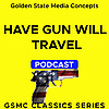 GSMC Classics: Have Gun Will Travel