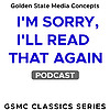 GSMC Classics: I'm Sorry, I'll Read That Again
