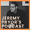 Jeremy Pryor's Podcast