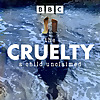The Cruelty &ndash; A Child Unclaimed