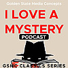 GSMC Classics: I Love a Mystery