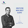 Freelancer Training on How to Find Direct Clients
