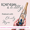 Business & Bubbly Podcast with Charity Majors