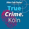 True Crime.Köln