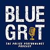 Blue Grit Radio: the Police Performance Podcast: Mindset, Wellness, Leadership