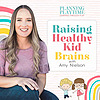 Raising Healthy Kid Brains