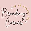 Broadway Corner with Ashley Ha