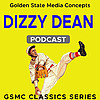 GSMC Classics: Dizzy Dean