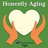 Honestly Aging by Friends Life Care VigR&reg;