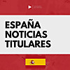 Espa&ntilde;a Noticias Titulares