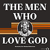 The Men Who Love God